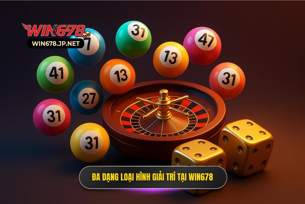 2.sự đa Dạng Trong Các Loại Hình Giải Trí Tại Xổ Số Win678