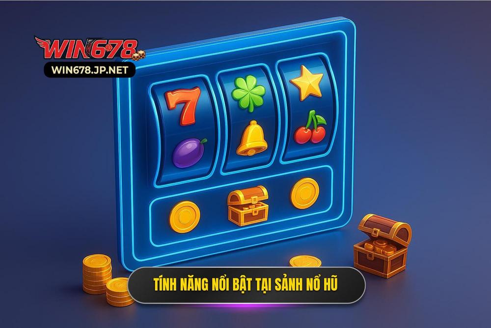 3.bảng Tóm Tắt Các Tính Năng Nổi Bật Tại Sảnh Nổ Hũ